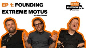 Wheelie Accessible podcast Episode 1 with Extreme Motus founder Adam Beesely
